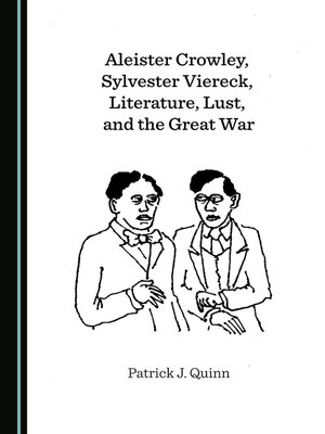 cover image of Aleister Crowley, Sylvester Viereck, Literature, Lust, and the Great War